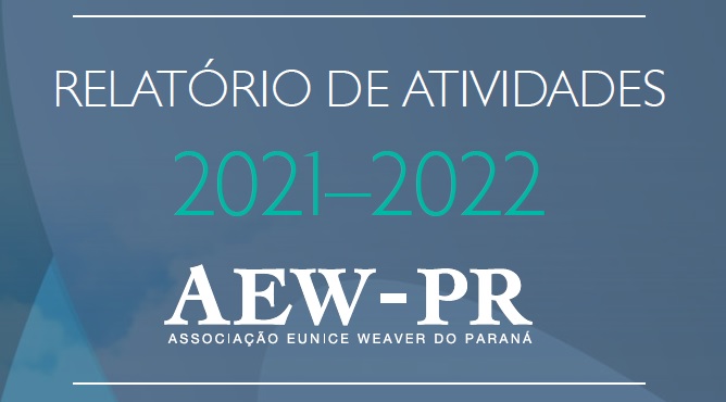 Relatório de Atividades da AEW-PR de 2021 e 2022